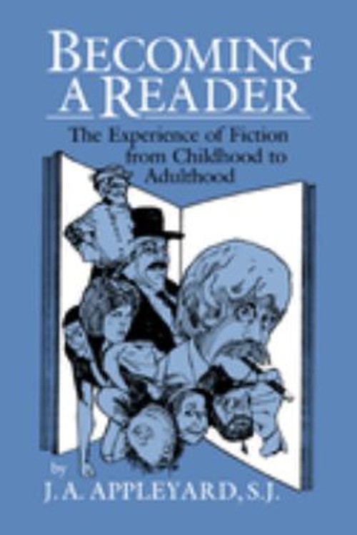 Becoming a Reader : The Experience of Fiction from Childhood to A