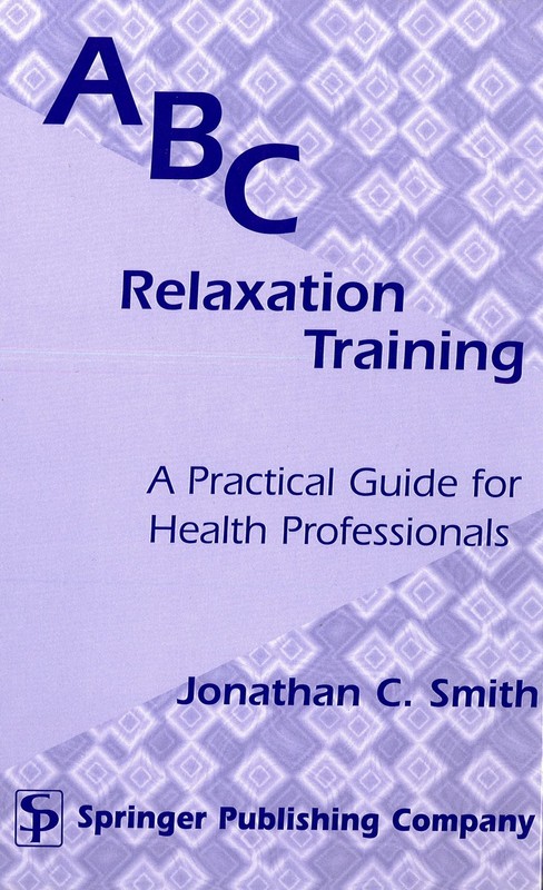 ABC Relaxation Training: A Practical Guide for Health Professionals – hardco…
