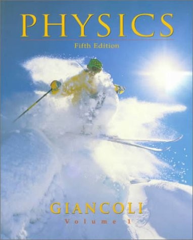PHYSICS: PRINCIPLES WITH APPLICATIONS, VOLUME I (5TH By Douglas C. Giancoli