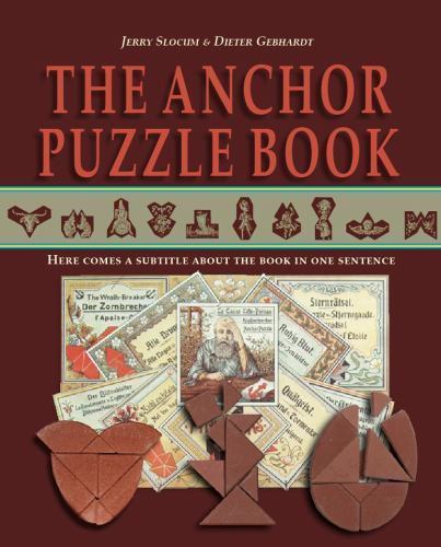 The Anchor Puzzle Book: The Amazing Stories of More Than 50 New Puzzles Made…