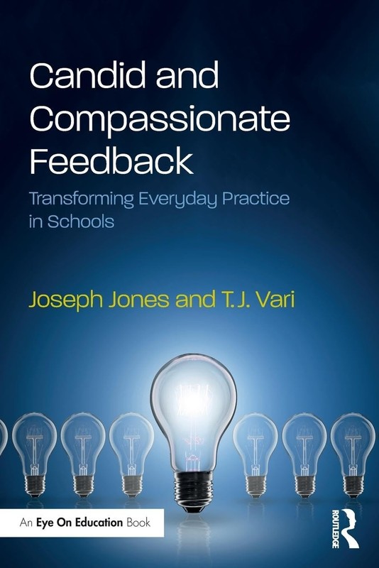 Candid and Compassionate Feedback: Transforming Everyday Practice in Schools…