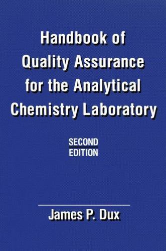Handbook of Quality Assurance for the Analytical Chemistry Laboratory, Dux, J.,
