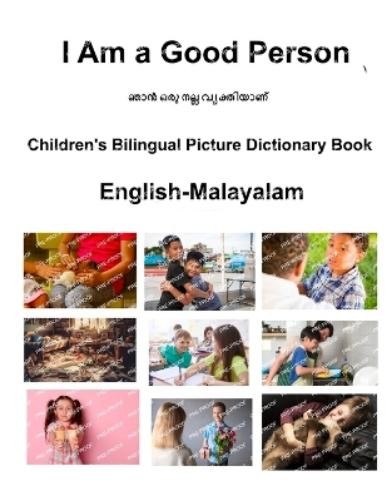Richard Carlson English-Malayalam I Am a Good Person Children’s Bili (Paperback)