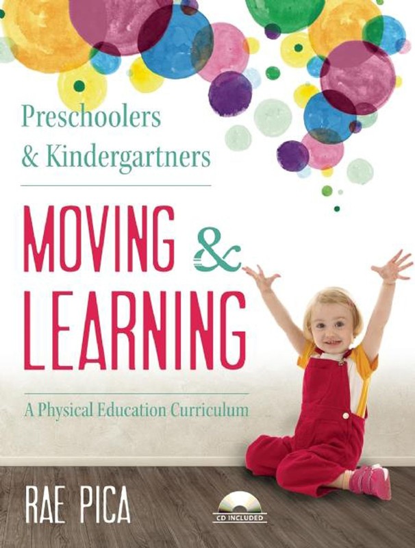 Preschoolers and Kindergartners Moving and Learning: A Physical Education Cu…