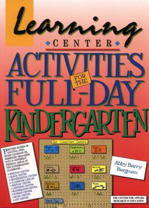 Learning Center Activities for the Full-Day Kindergarten Abby Bar