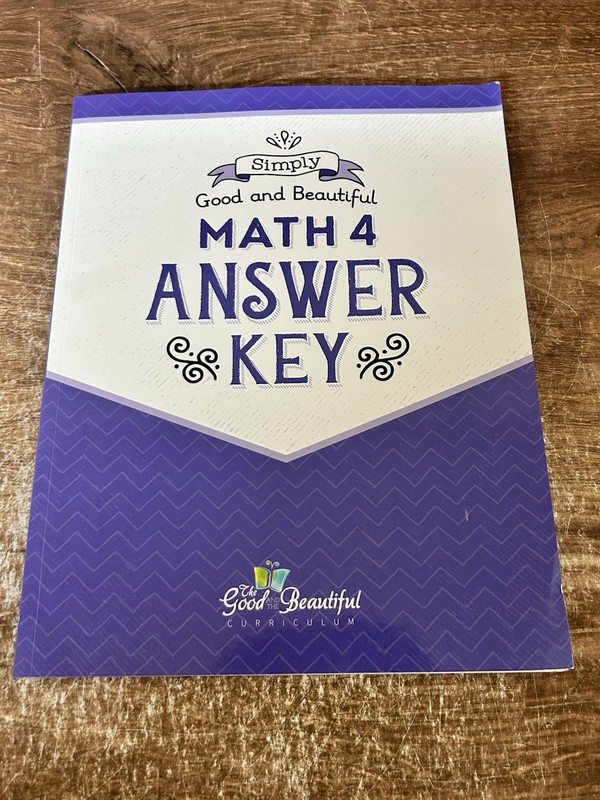 Simply Good and Beautiful Math 4 Answer Key