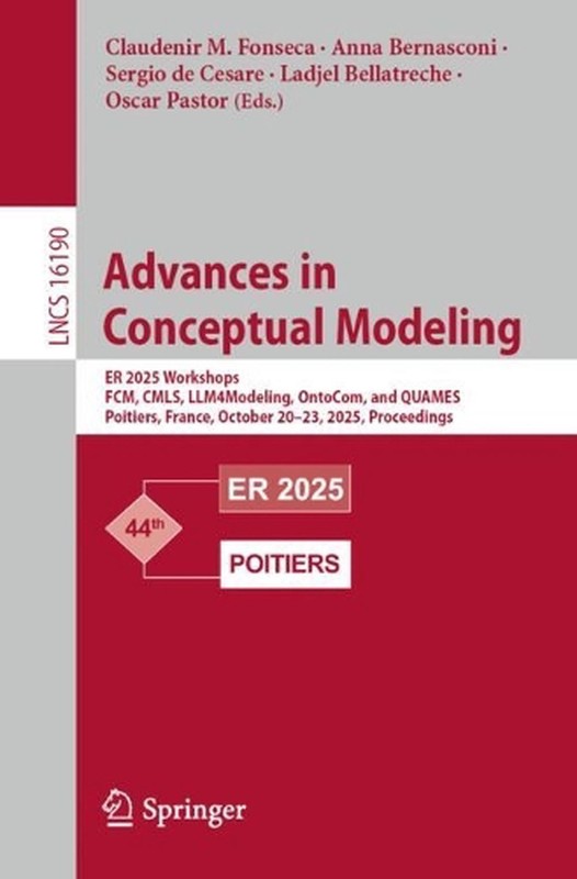 Advances in Conceptual Modeling: ER 2025 Workshops, FCM, CMLS, LLM4Modeling, Ont