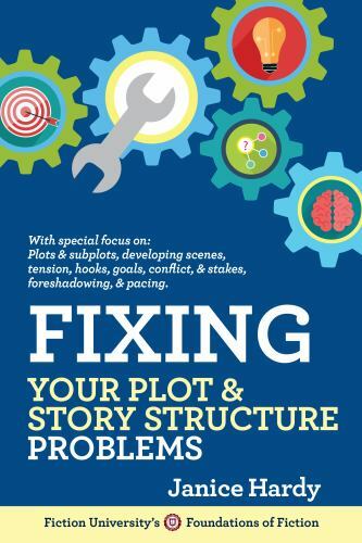 Fixing Your Plot and Story Structure Problems: Revising Your Novel: Book Two …