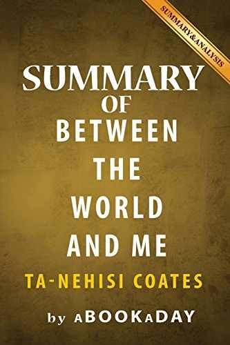 Summary of Between the World and Me: by - Paperback, by aBookaDay - Very Good