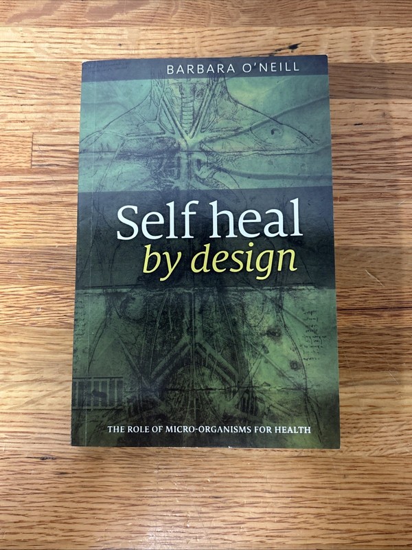 Self Heal By Design By Barbara O'Neill (Paperback) Printed In America