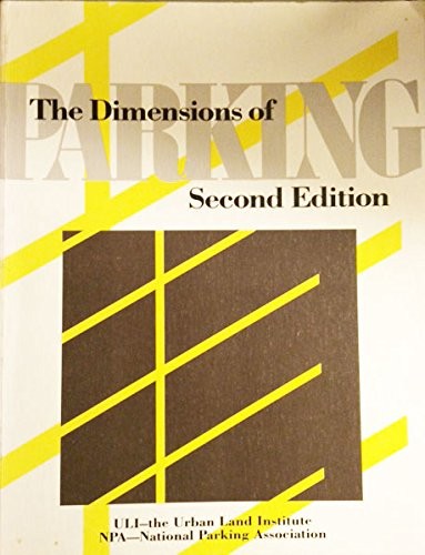 DIMENSIONS OF PARKING By Urban Land Institute