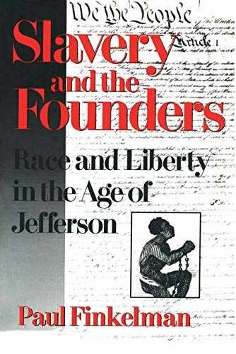 Slavery and the Founders: Dilemmas of – Paperback, by Finkelman Paul – Very Good