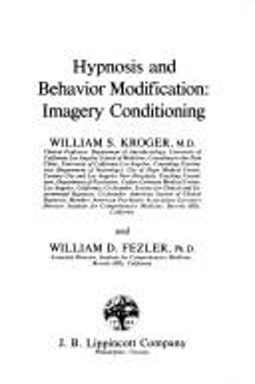 Hypnosis and Behavior Modification : Imagery Conditioning Hardcov