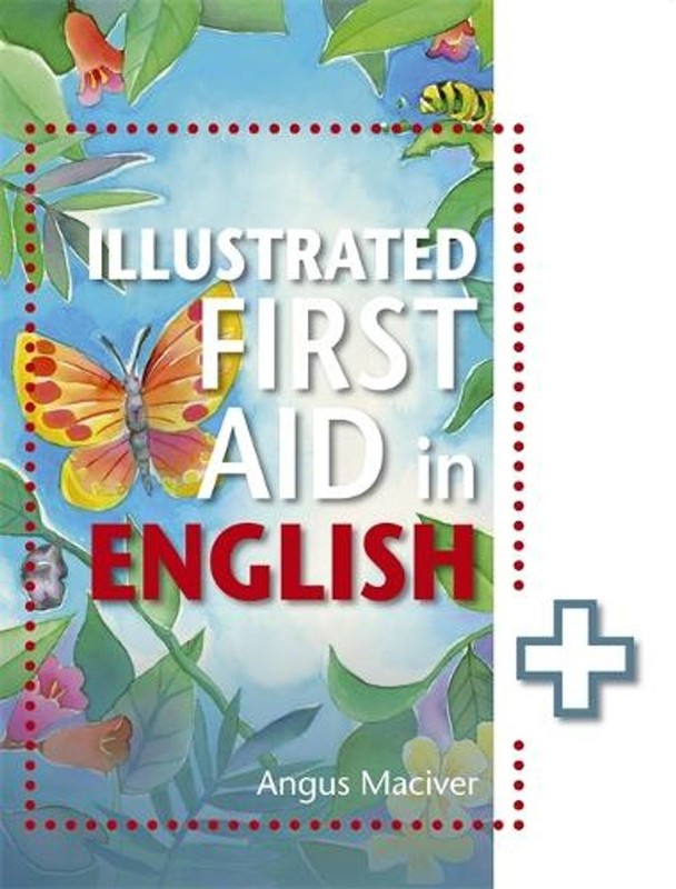 Illustrated First Aid in English by Angus Maciver (English) Paperback Book