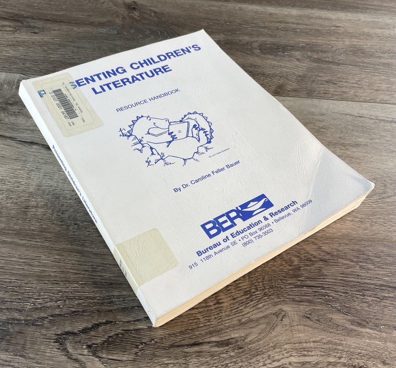 PRESENTING CHILDREN’S LITERATURE RESOURCE HANDBOOK By Caroline Feller Bauer