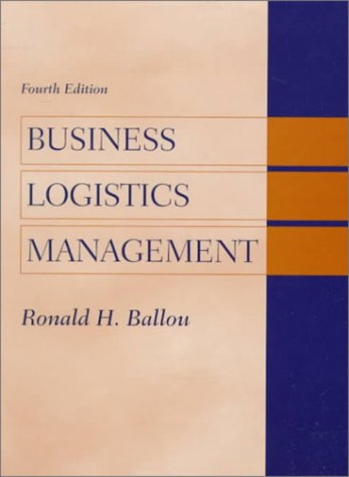 Business Logistics Management : Planning, Organizing, and Control