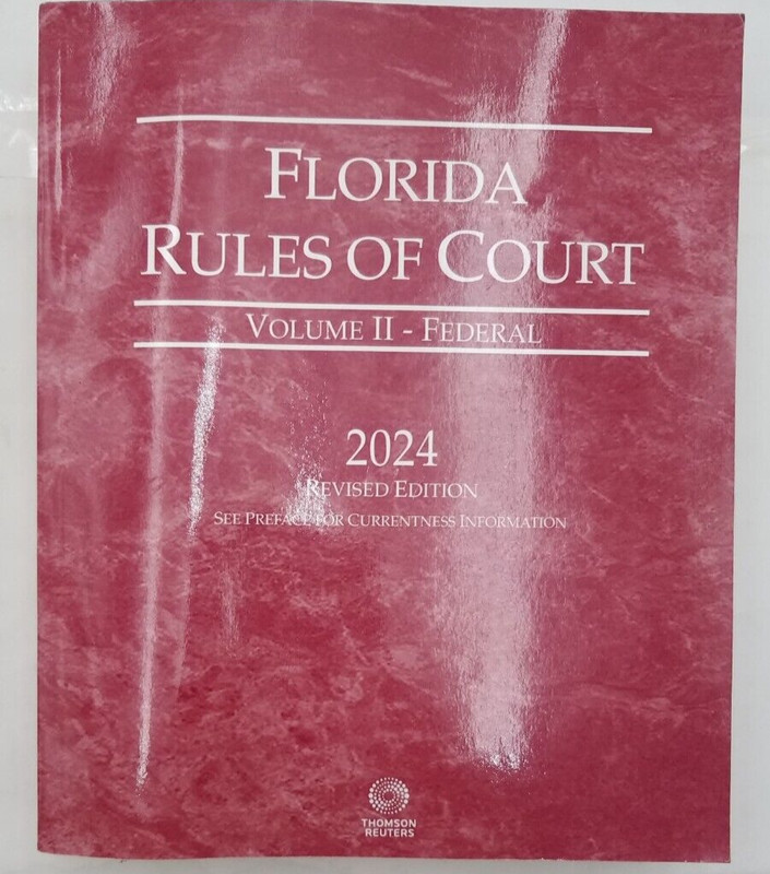 Florida Rules of Court – Vol II Federal, 2024 revised ed.