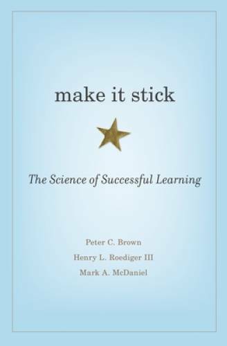 Make It Stick: The Science of Successful Learning – Hardcover – GOOD
