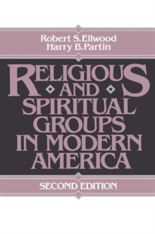 Religious and Spiritual Groups in Modern America Robert, Partin,