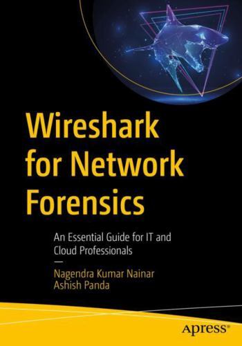 Wireshark For Network Forensics 1st ed. by Nainar, Nagendra Kumar;panda, Ashi…