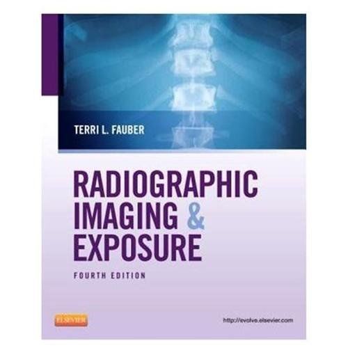 Radiographic Imaging & Exposure by Fauber, Terri L.