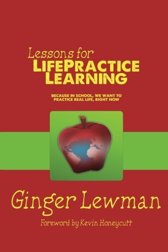 Lessons for LifePractice Learning: a Project Based Learning primer because i…