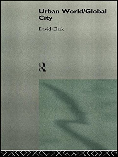 URBAN WORLD/GLOBAL CITY By David Clark *Excellent Condition*