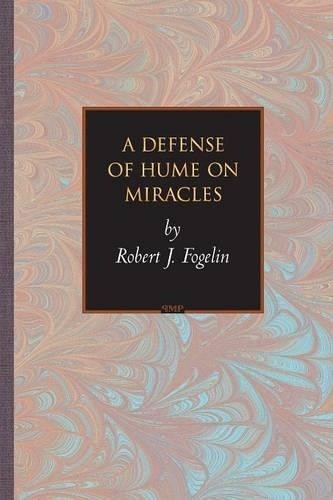 Robert J. Fogelin A Defense of Hume on Miracles (Paperback)