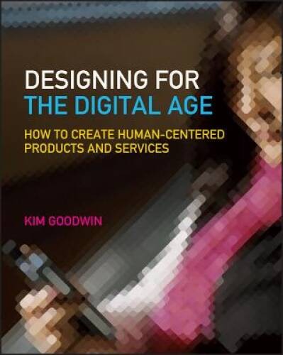 Designing for the Digital Age: How to Create Human-Centered Products and – GOOD