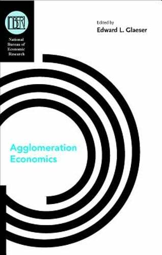 Agglomeration Economics by Edward L Glaeser: New