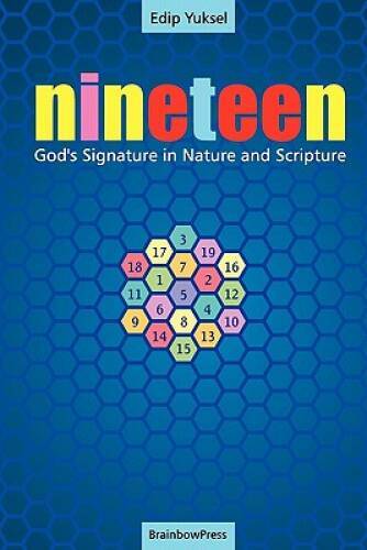 19 NINETEEN: God’s Signature in Nature and Scripture – Paperback – VERY GOOD