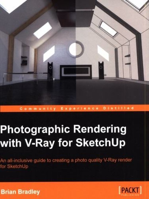 Photographic Rendering with VRay for SketchUp Paperback Brian Bra