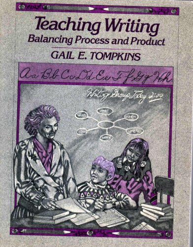 Teaching Writing: Balancing Process and Product – Gail E. Tompkins – Paperba…