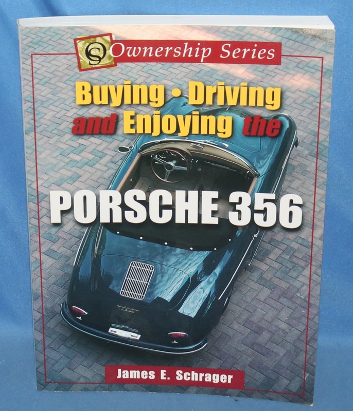 Ownership Ser.: Buying, Driving and Enjoying the Porsche 356 : Driving and Enjoy