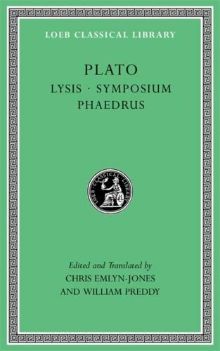 Lysis. Symposium. Phaedrus (Loeb Classical Library) by Plato