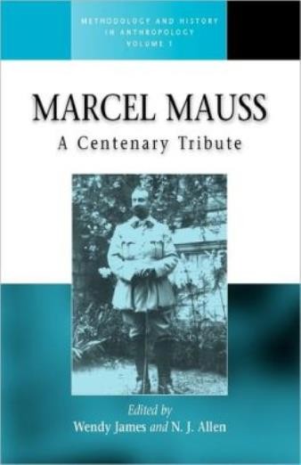 Marcel Mauss: A Centenary Tribute