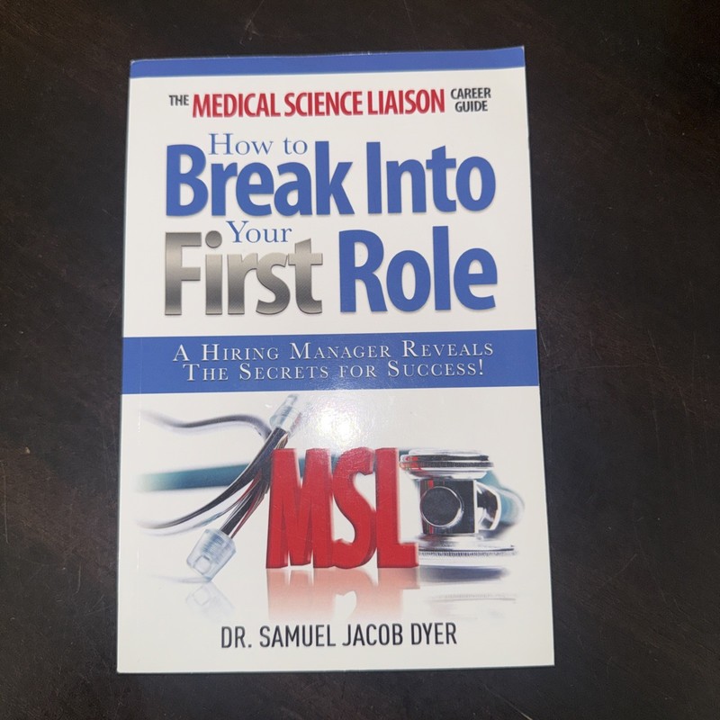 Medical Science Liaison Career Guide Samuel Jacob Dyer Break In Book