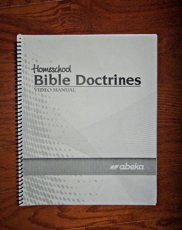 Abeka Video Manual * Bible Doctrines * 9th 10th HOME TEACHER MATERIAL WORK PLAN
