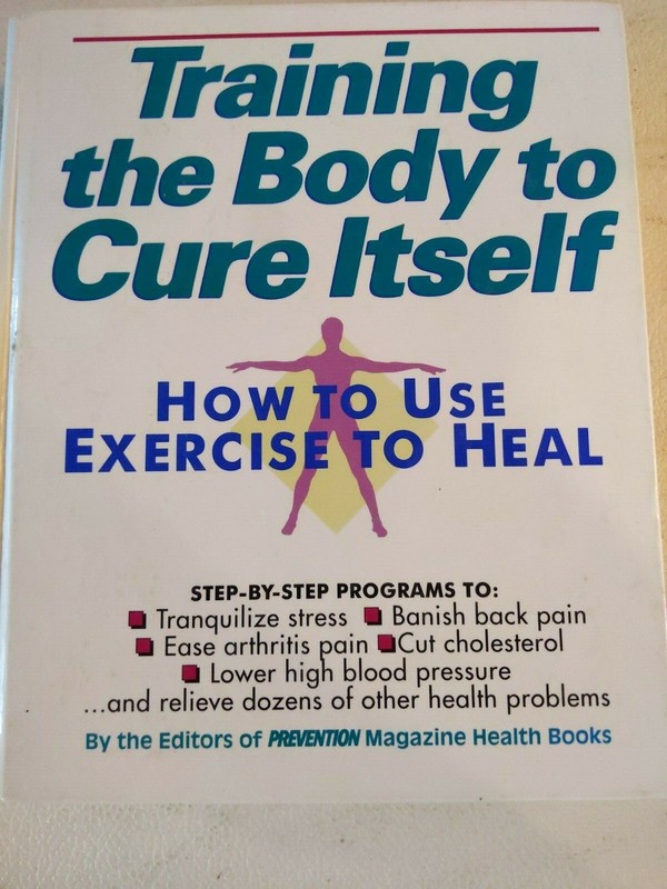 “TRAINING THE BODY TO CURE ITSELF”  by the Editors of PREVENTION MAGAZINE* HC Bk