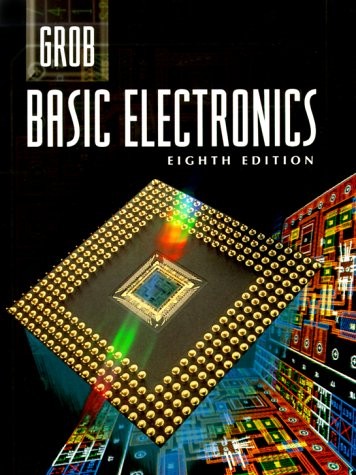 GROB: BASIC ELECTRONICS (ELECTRONICS BOOKS SERIES) By Bernard Grob – Hardcover