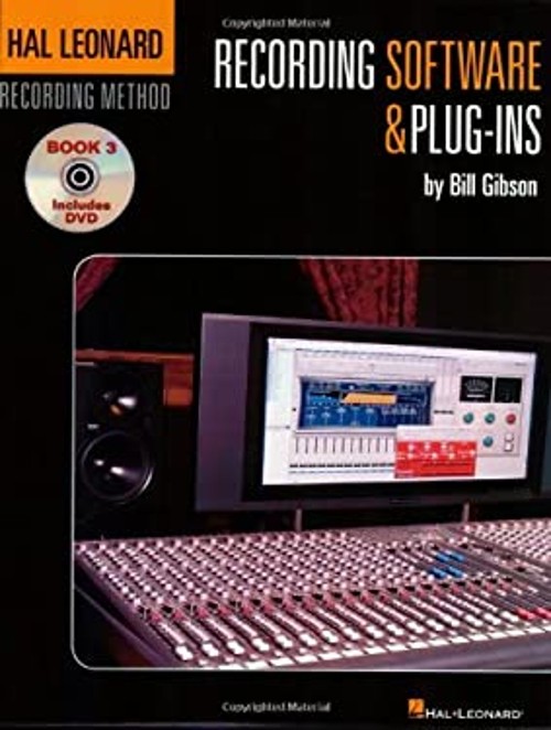 Hal Leonard Recording Method Book 3 : Software and Plug-Ins Bill