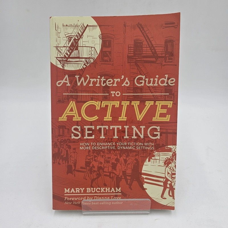 UNMARKED| A Writer’s Guide to Active Setting by Mary Buckham | Fiction Writing