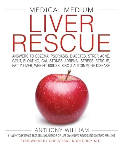 Medical Medium Liver Rescue: Answers to Eczema, Psoriasis, Diabetes, [hardcover]