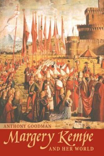 Margery Kempe and Her World, Paperback by Goodman, Anthony, Brand New, Free s…
