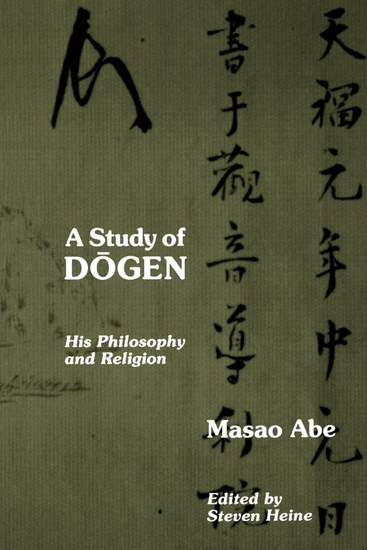 A Study of Dōgen: His Philosophy and Religion