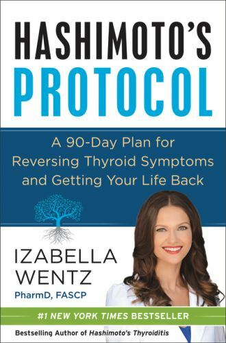 Hashimoto’s Protocol: A 90-Day Plan for Reversing Thyroid Symptoms and…