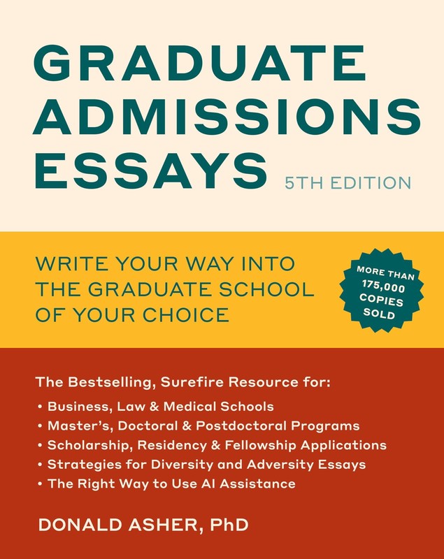 Graduate Admissions Essays, Fifth Edition: Write Your Way into the Graduate Scho