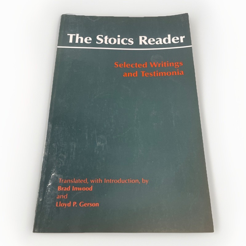 Stoics Reader : Selected Writings and Testimonia, Paperback by Inwood, Brad (…