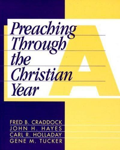 Preaching Through the Christian Year: Year a: A Comprehensive Commentary on…