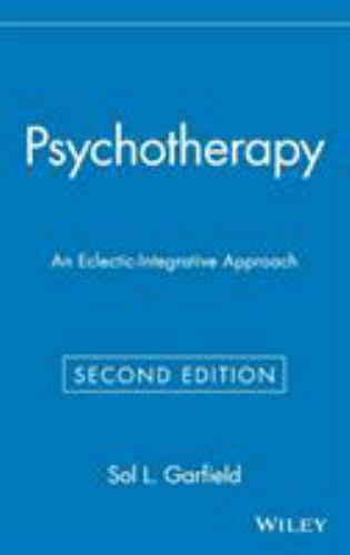 Psychotherapy: An Eclectic-Integrative Approach (Wiley Series on Personality Pro